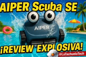 IMAGEN LaTachuelaTech Aiper Scuba SE opinion de la tachuela tech 07