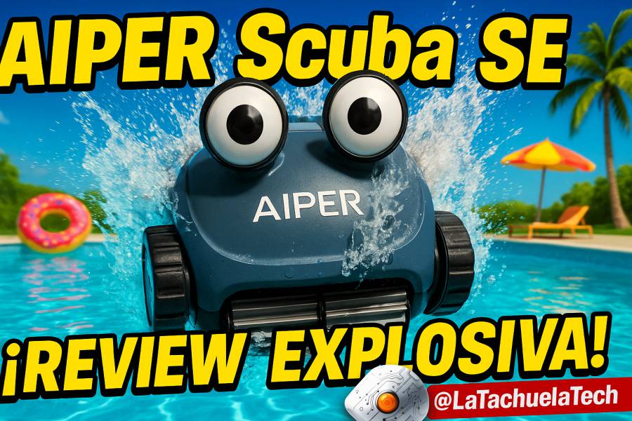 IMAGEN - LaTachuelaTech - Aiper Scuba SE - opinion de la tachuela tech - 07