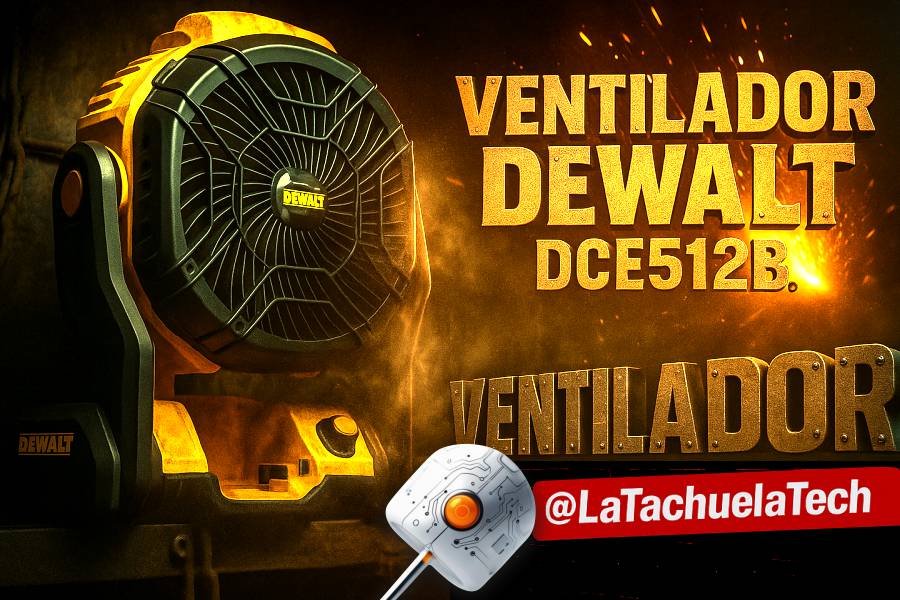 ¡El Ventilador DeWalt Dce512b! 😎 ¡El Gadget que te Hará Decir! "¡Claro, lo NECESITABA!" 23 IMAGEN - LaTachuelaTech - dewalt dce512b - OPINION - 07
